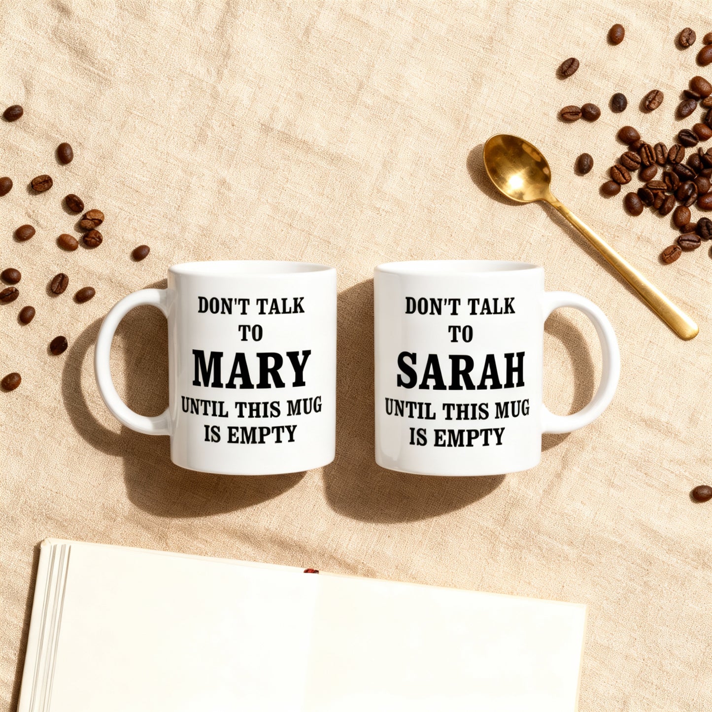 Don’t Talk to "Name" Until This Mug Is Empty. | Gifting Mug
