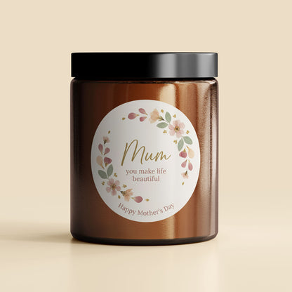 Mum, you make life beautiful | Mother's Day Candle