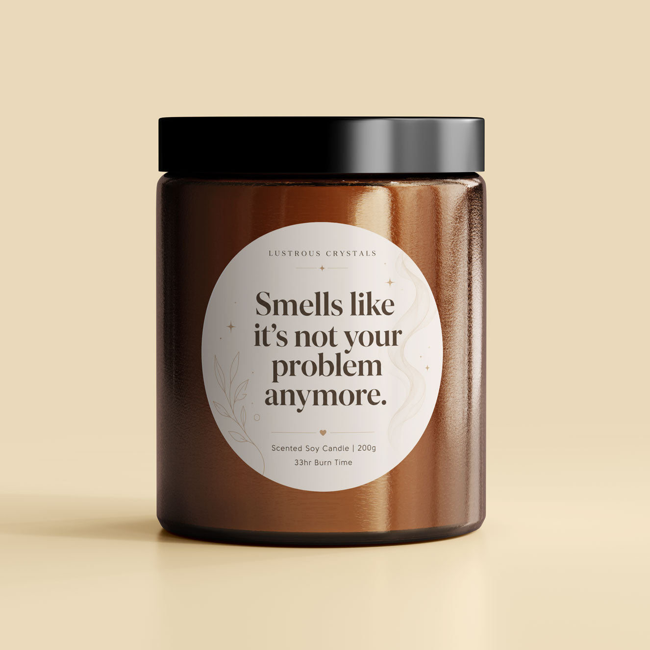 Smells like it's not your problem anymore | Gifting Candle