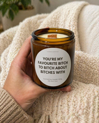 You're my favorite bitch |  Gifting Candle