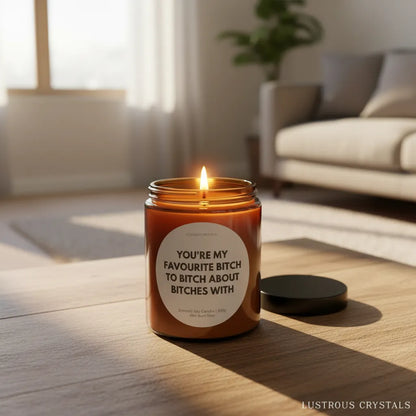 You're my favorite bitch |  Gifting Candle