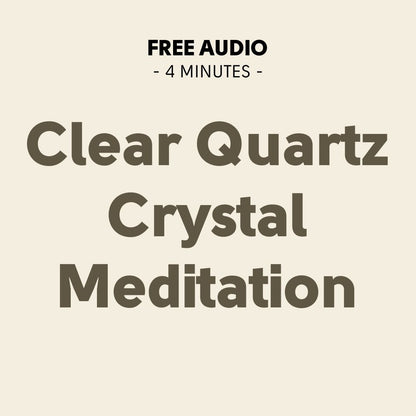 Meditation: 4-Minute Clear Quartz Crystal Meditation